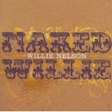 Naked Willie Lyrics Willie Nelson