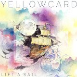 Lift A Sail Lyrics Yellowcard