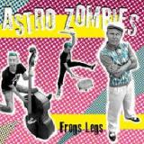Frogs Legs Lyrics Astro Zombies