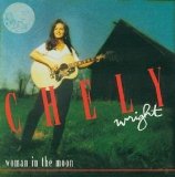 Woman In The Moon Lyrics Chely Wright