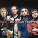 Live And Loud At Billy Bob's Texas Lyrics Cross Canadian Ragweed
