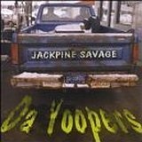 Jackpine Savage Lyrics Da Yoopers