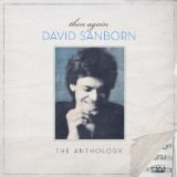 Then Again: The David Sanborn Anthology Lyrics David Sanborn