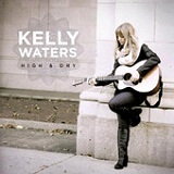 High & Dry (EP) Lyrics Kelly Waters