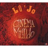 Cinéma El Mundo Lyrics Lo'Jo