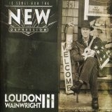 10 Songs For The New Depression Lyrics Loudon Wainwright III