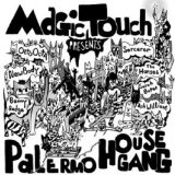 Palermo House Gang Lyrics Magic Touch
