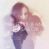 Oh Sailor (Single) Lyrics Mr. Little Jeans
