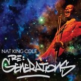 Re: Generations Lyrics Nat King Cole