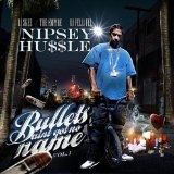 Bullets Ain't Got No Name Vol. 1 Lyrics Nipsey Hussle