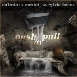 Push 'N' Pull (Single) Lyrics Noferini & Marini Vs Sylvia Tosun