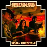 Small Town Talk [Songs Of Bobby Charles] Lyrics Shannon McNally