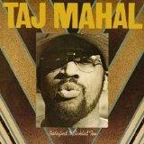 Satisfied N Tickled Too Lyrics Taj Mahal