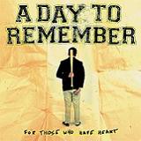 For Those Who Have Heart Lyrics A Day To Remember