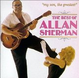 My Son The Greatest-Best Of Lyrics Allan Sherman
