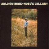 Hobo's Lullaby Lyrics Arlo Guthrie