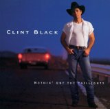 Nothin' But The Taillights Lyrics Clint Black
