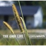 The Good Life Lyrics Corey Smith