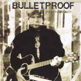 Bulletproof Lyrics Erik Grant Bennett