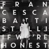 If We're Honest Lyrics Francesca Battistelli
