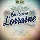 Oh Sweet Lorraine (Single) Lyrics Green Shoe Studio