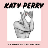 Chained to the Rhythm (Single) Lyrics Katy Perry