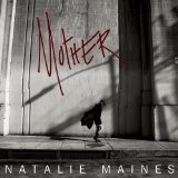 Mother Lyrics Natalie Maines