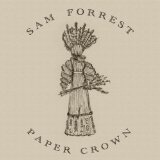 Paper Crown Lyrics Sam Forrest