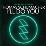 I’ll Do You Lyrics Thomas Schumacher