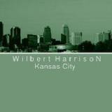 Kansas City Lyrics Wilbert Harrison