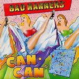Can Can Lyrics Bad Manners