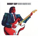 Broken Hearted Blues Lyrics Buddy Guy