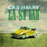 La Si Dah Lyrics Cas Haley