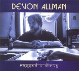 Ragged & Dirty Lyrics Devon Allman