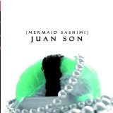Mermaid Sashimi Lyrics Juan Son