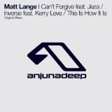 I Can’t Forgive / Inverse / This Is How It Is  Lyrics Matt Lange
