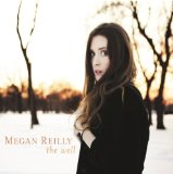 The Well Lyrics Megan Reilly
