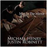 Man In the Mirror (Single) Lyrics Michael Henry & Justin Robinett