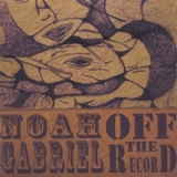Off the Record Lyrics Noah Gabriel