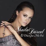 El Día Que Me Fuí (Single) Lyrics Shaila Dúrcal