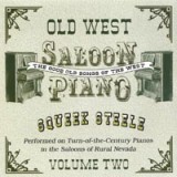Old West Saloon Piano Vol.2 Lyrics Squeek Steele