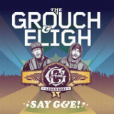 Say G&E! Lyrics The Grouch & Eligh