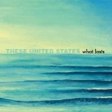 What Lasts Lyrics These United States