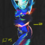 Feel Me (Single) Lyrics Tyga
