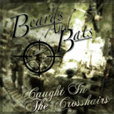 Caught In The Crosshairs (EP) Lyrics Beards And Bats