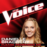 Please Remember Me (The Voice Performance) [Single] Lyrics Danielle Bradbery