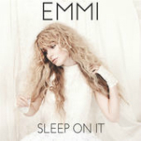 Sleep On It (Single) Lyrics Emmi
