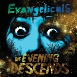 The Evening Descends Lyrics Evangelicals