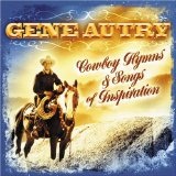 Cowboy Hymns And Songs Of Inspiration Lyrics Gene Autry