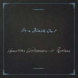 In a Black Out (Single) Lyrics Hamilton Leithauser + Rostam